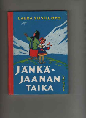 Susiluoto, Laura: Jänkä-Jaanan taika,Valistus 1965,[Sjöstedt