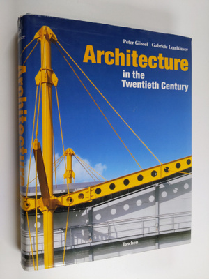 Peter Gössel : Architecture in the twentieth century