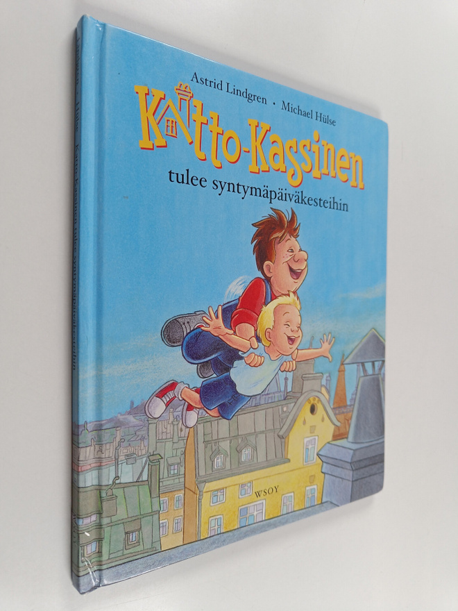 Astrid Lindgren : Katto-Kassinen tulee syntymäpäiväkesteihin