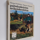 Sirpa Pellikka : Palveluskoirien erikoiskoulutus - pikkukuva 1