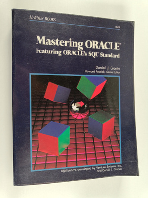 Daniel J. Cronin : Mastering ORACLE : featuring ORACLE's ...