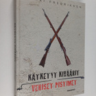 Erkki Fredrikson : Kätketyt kiväärit, veriset pistimet - pikkukuva 1