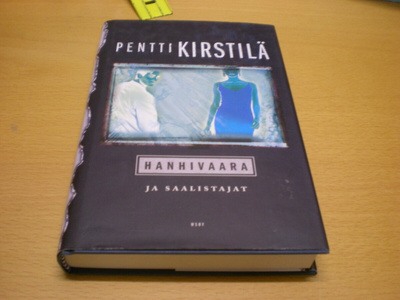Pentti Kirstilä: Hanhivaara ja saalistajat