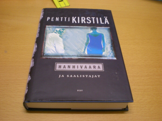 Pentti Kirstilä: Hanhivaara ja saalistajat