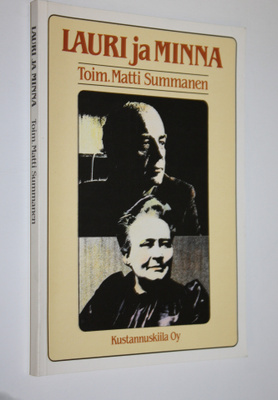 Matti (toim.) Summanen : Lauri ja Minna : kirjailijakuva ...