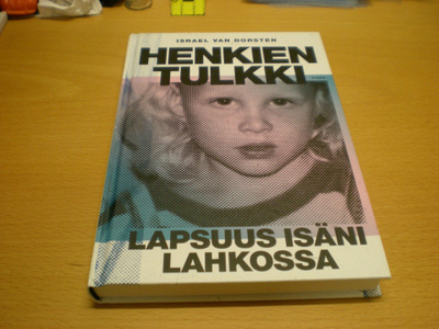 Israel van Dorsten: Henkien tulkki - Lapsuus isäni lahkossa