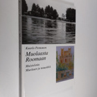 Kaarlo Pennanen : Muolaasta Roomaan : muisteloita Muolaas... - pikkukuva 1