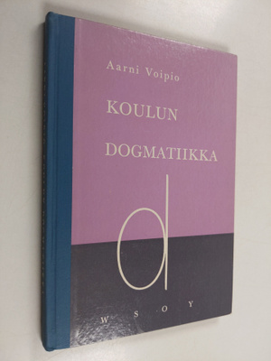 Aarni Voipio : Koulun dogmatiikka