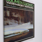Reino Kalliola : Suomen luonto vuodenaikojen vaihtelussa ... - pikkukuva 1