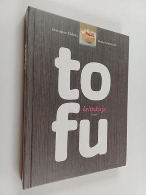 Marianne Kiskola : Tofukeittokirja