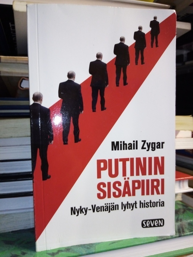 Mihail Zygar : Putinin sisäpiiri ( SIS POSTIKULU)