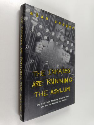 Alan Cooper : The inmates are running the asylum