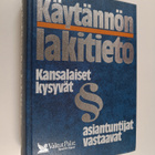 Matti (toim.) Eskola : Käytännön lakitieto 1991 : kansala... - pikkukuva 1