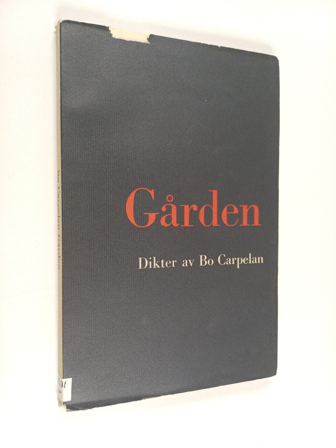 Bo Carpelan : Gården : Dikter av Bo Carpelan