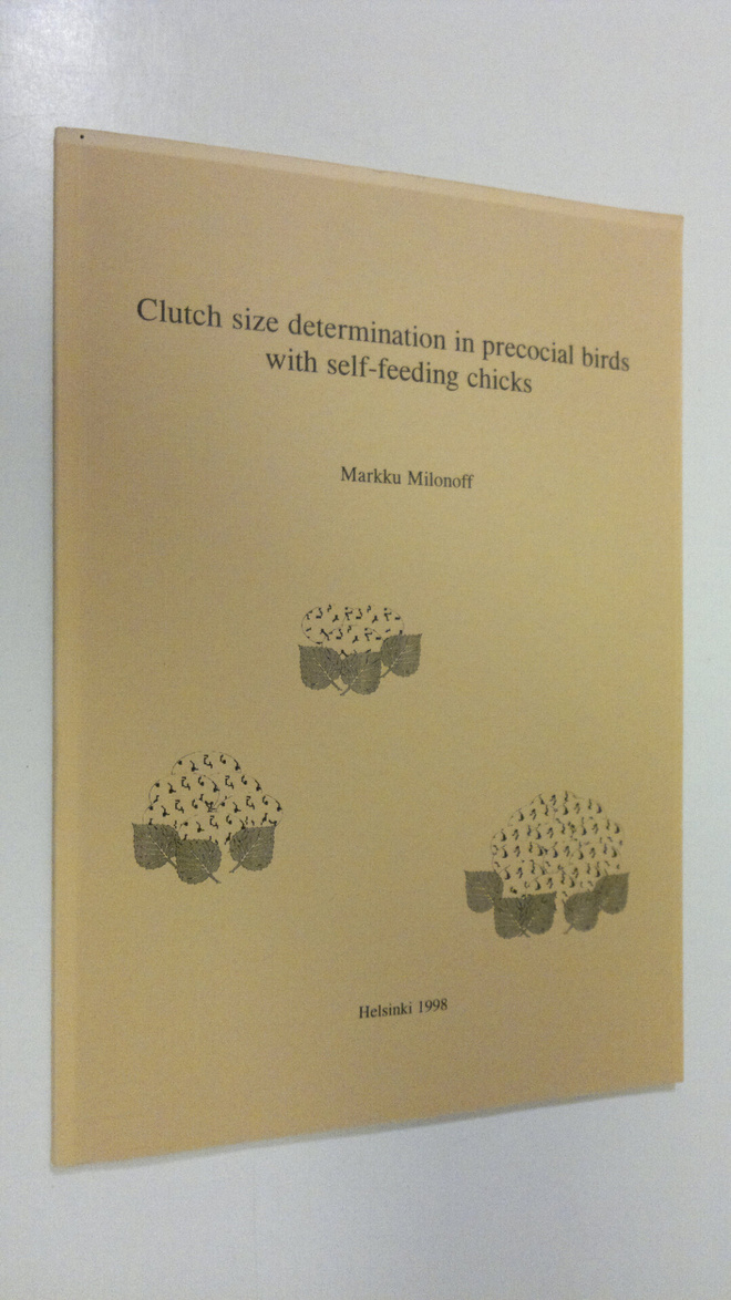 Markku Milonoff : Clutch size determination in precocial ...