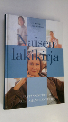 Leena Linnainmaa : Naisen lakikirja : käytännön tietoa er...