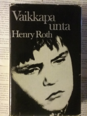 Henry Roth - Vaikkapa unta (sid.)