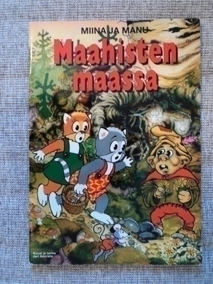 MIINA ja MANU: Miina ja Manu Maahisten maassa