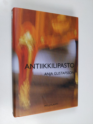 Anja Gustafsson : Antiikkilipasto : jännitysromaani (sign...