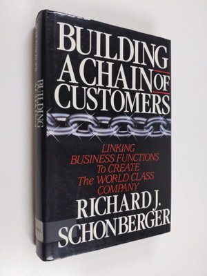 Richard J. Schonberger : Building a chain of customers : ...
