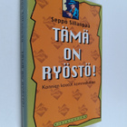 Seppo Sillanpää : Tämä on ryöstö! : konnien kootut kommel... - pikkukuva 1