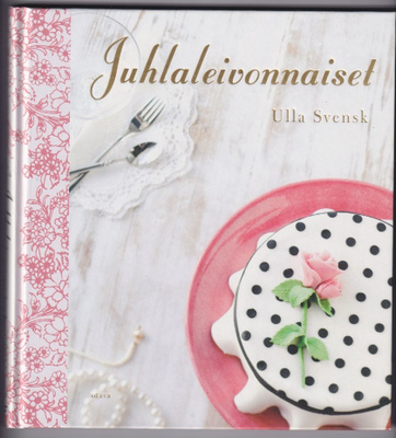 Ulla Svensk: Juhlaleivonnaiset