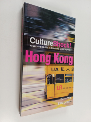 Elizabeth Li ym. : CultureShock! Hong Kong - A Survival G...