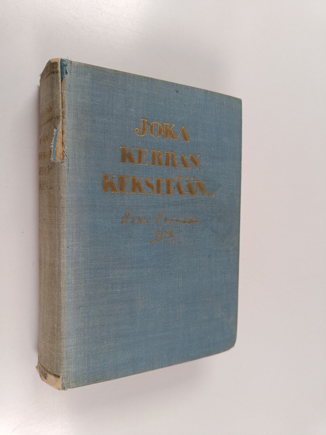Hans Fallada : Joka kerran keksitään...