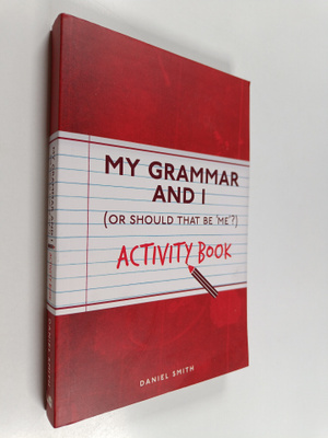Daniel Smith : My Grammar and I Activity Book