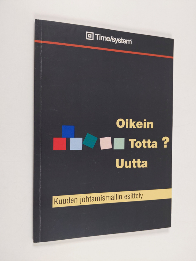 Stefan Boethius ym. : Oiken, totta, uutta? - kuuden johta...