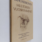 Urho Kekkonen : Muutoksen vuosikymmenet : suomalaista sis... - pikkukuva 1