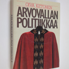 Oiva Ketonen : Arvovallan politiikkaa : suomalainen korke... - pikkukuva 1