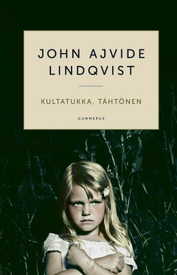 John Ajvide Lindqvist - Kultatukka, tähtönen (sid.)