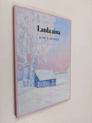 Aune Karvonen : Laula aina (signeerattu)