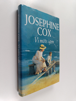 Josephine Cox : Vi möts igen
