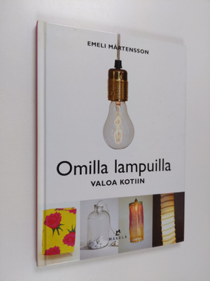 Emeli Mårtensson : Omilla lampuilla valoa kotiin