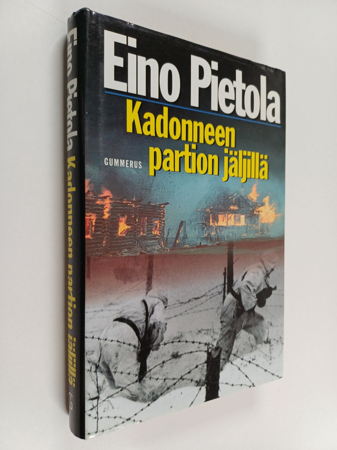 Eino Pietola : Kadonneen partion jäljillä : sissiromaani ...