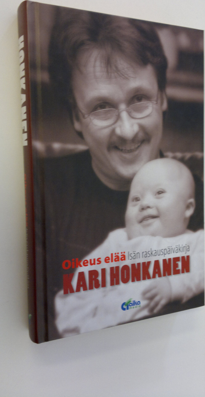 Kari Honkanen : Oikeus elää : isän raskauspäiväkirja