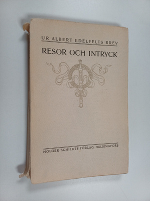 Albert] [Edelfelt : Resor och intryck