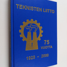 Timo Kauppinen : Teknisten liitto 75 vuotta 1925-2000 - pikkukuva 1