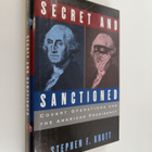 Stephen F. Knott : Secret and Sanctioned - Covert Operati... - pikkukuva 1