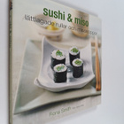 Fiona Smith : Sushi & miso : lättlagade rullar och misoso... - pikkukuva 1