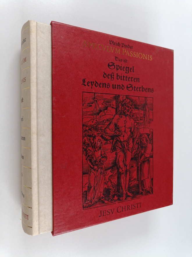 Ulrich Pinder : Speculum passionis - das ist, Spiegel des...
