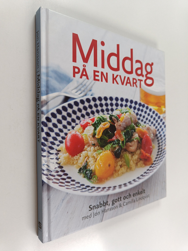 Jon Hansson : Middag på en kvart : [snabbt, gott och enkelt]