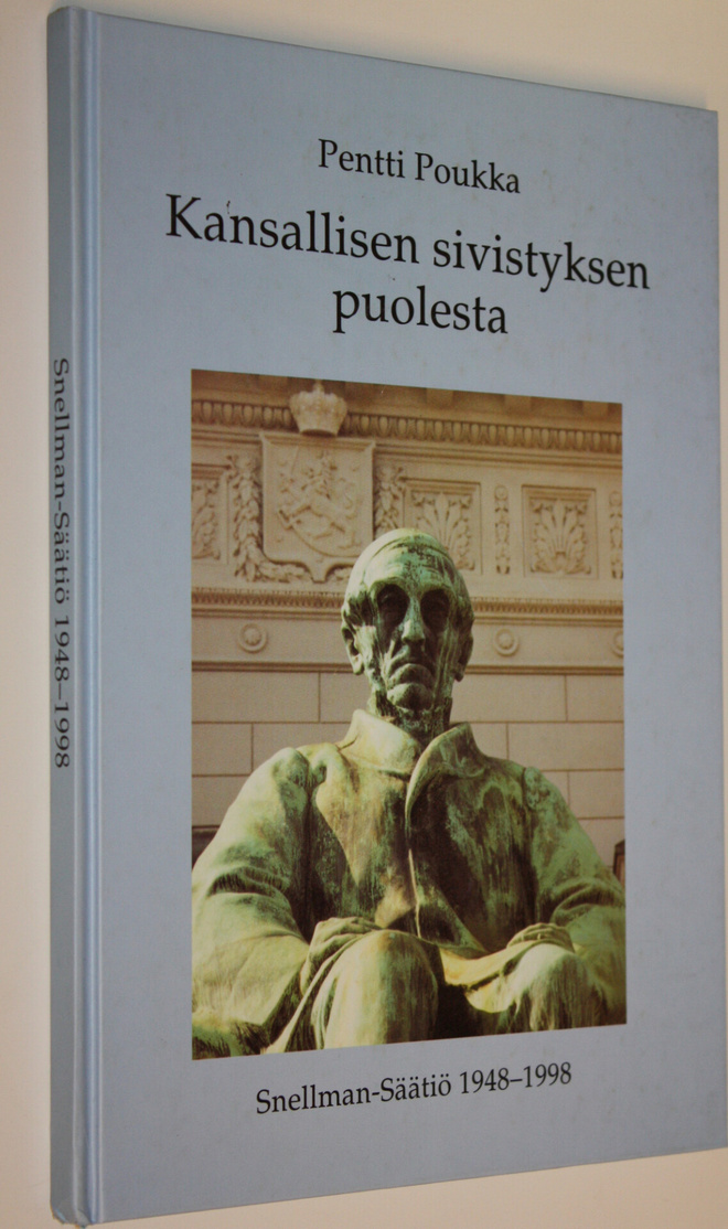Pentti Poukka : Kansallisen sivistyksen puolesta : Snellm...