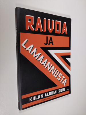Johanna (toim.) Rojola : Raivoa ja lamaannusta : Kiilan a...