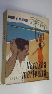 William Brinkley : Varokaa merivettä
