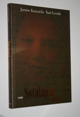 Jarmo ym. (toim.) Knuutila : Sotalapsi ei unohda (signeer...