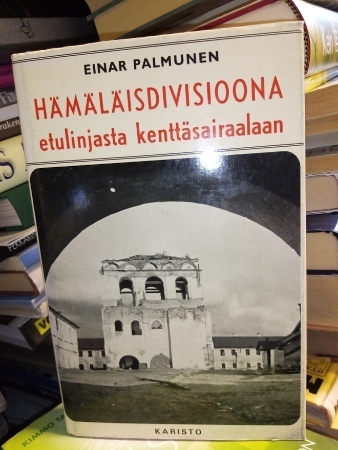 PALMUNEN : HÄMÄLÄISDIVISIOONA ETULINJASTA KENTTÄSAIRAALAAN