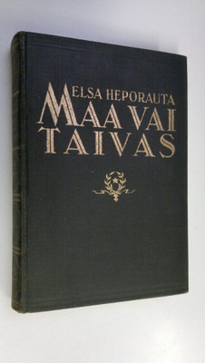 Elsa Hästesko-Heporauta : Maa vai taivas